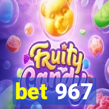 bet 967